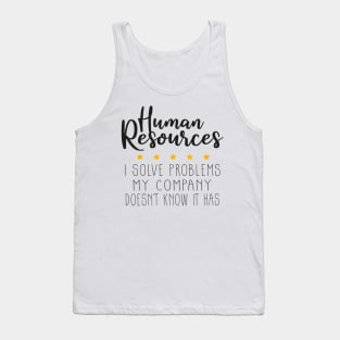 Human Resources I Solve Problems, Human Resources Tank Top